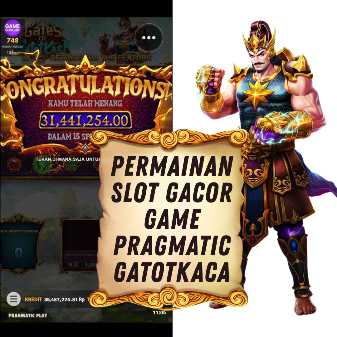 Permainan Slot Gacor Game Pragmatic Gatotkaca