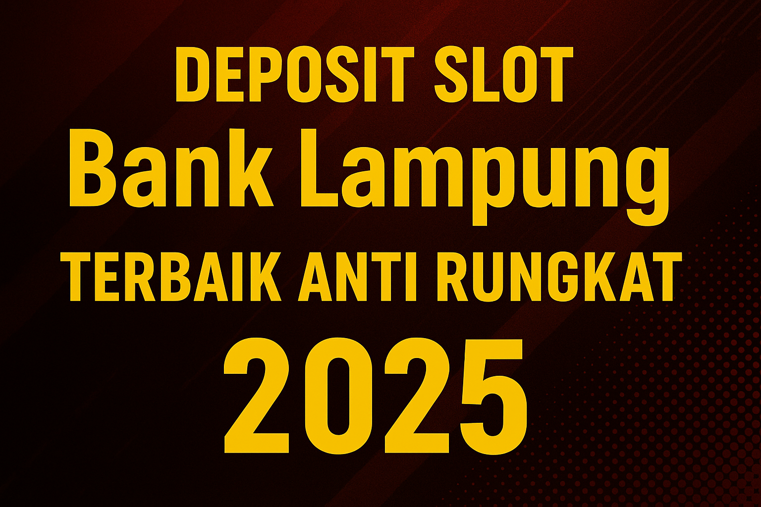 Deposit Slot BPD Jambi Terbaik Anti Rungkat 2025: Panduan Lengkap untuk Pengalaman Slot yang Maksimal